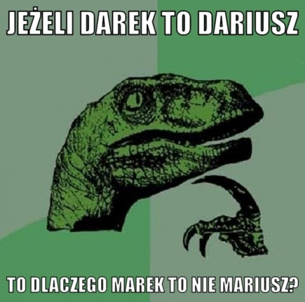 Jeżeli Darek to Dariusz, to dlaczego... Obrazki   