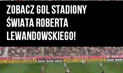 Gol STADIONY ŚWIATA Roberta Lewandowskiego! GIFy   