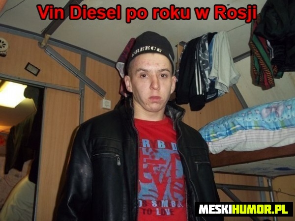 Vin Diesel po roku w Rosji Obrazki   
