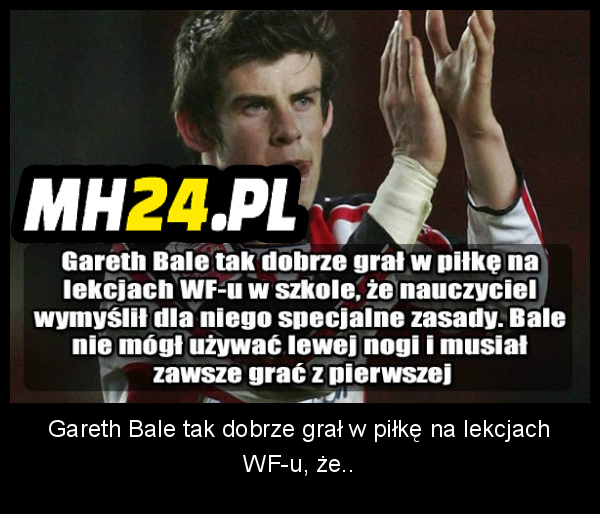 Gareth Bale tak dobrze grał w piłkę na lekcjach WF-u, że.. Sport   