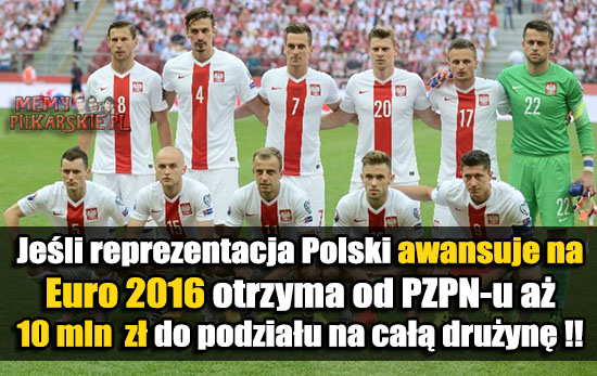 Wielkie pieniądze za awans Polaków na Euro 2016 Obrazki Sport   