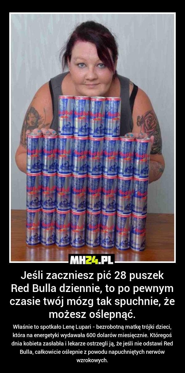 Jak zaczniesz pić po 28 puszek Red Bulla dziennie to... Obrazki   