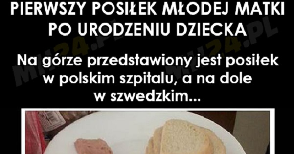 Pierwszy posiłek młodej matki po urodzeniu dziecka - różnica między Polską a Szwecją Obrazki   