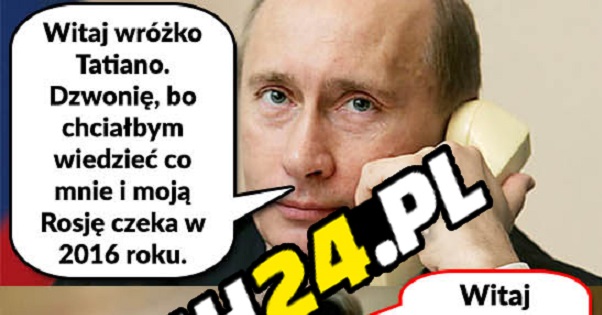 Wróżka Tatiana mówi Putinowi co go czeka w 2016 roku. Raczej nie będzie zadowolony!