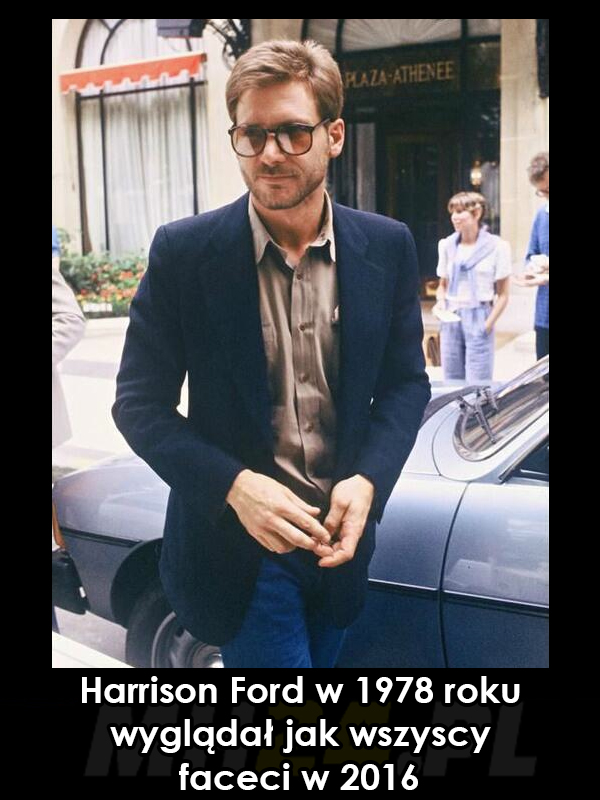 Harrison Ford w 1978 roku wyglądał jak wszyscy faceci w 2016 Obrazki   