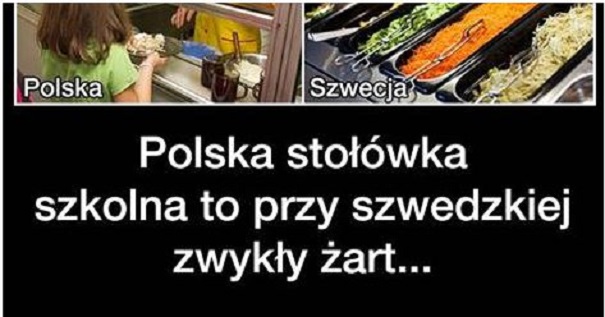 Polska stołówka szkolna to przy szwedzkiej zwykły żart…