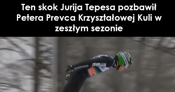 Ten skok Jurija Tepesa pozbawił Petera Prevca Krzyształowej Kuli w zeszłym sezonie Sport Video   