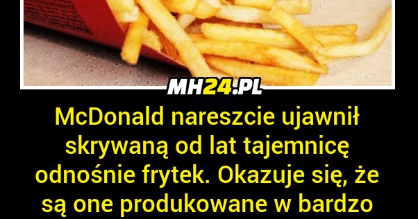 McDonald’s ujawnił tajemnicę dotyczącą frytek