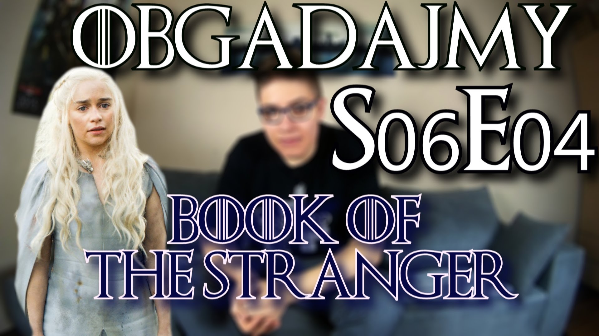 Book of the Stranger S06E04 | Obgadajmy 6 sezon | #4 Video   