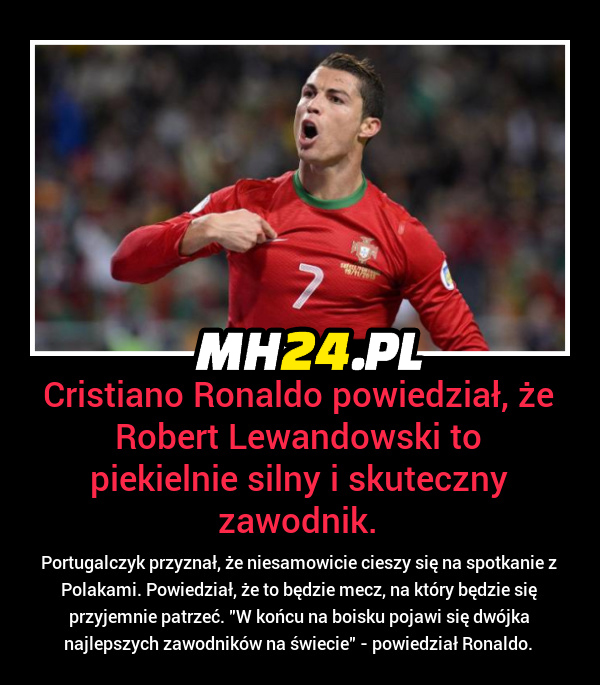 CR7 powiedział, że Robert Lewandowski to... Sport   