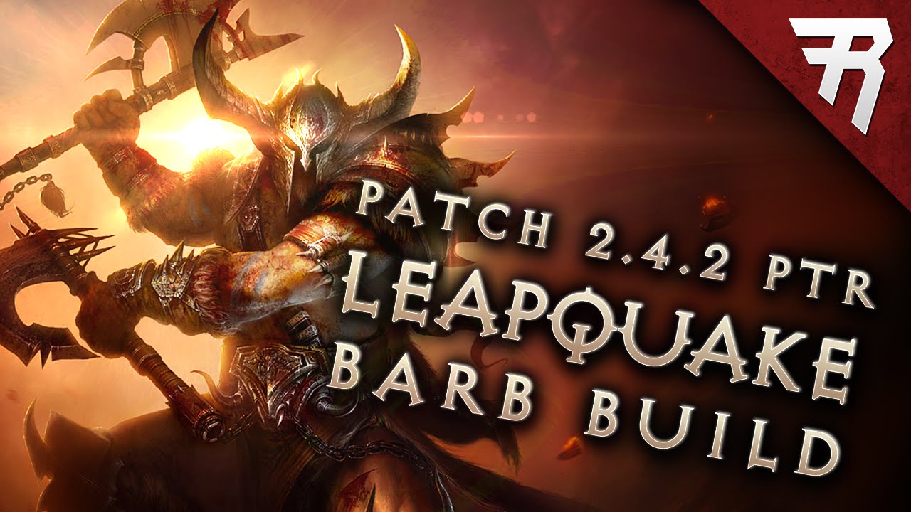 Diablo 3 2.4.2 Barbarian Build: Leapquake GR 90+ (PTR, Season 7) Video   