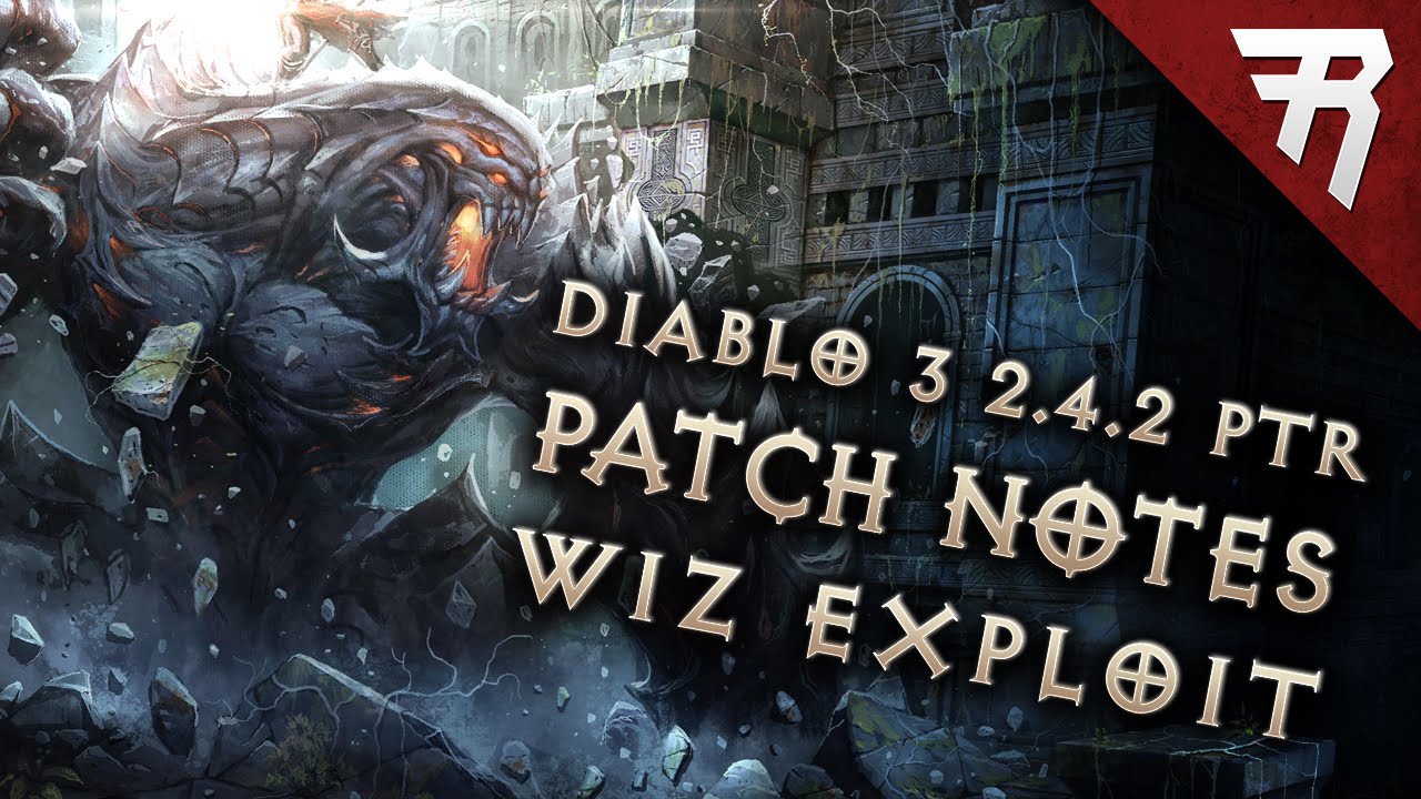 Diablo 3 2.4.2 Patch Notes (PTR & Datamined) Firebird's Exploit Fix Video   