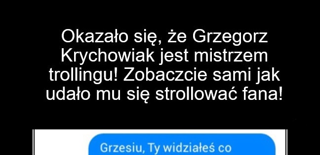 Okazało się, że Grzegorz Krychowiak jest mistrzem trollingu