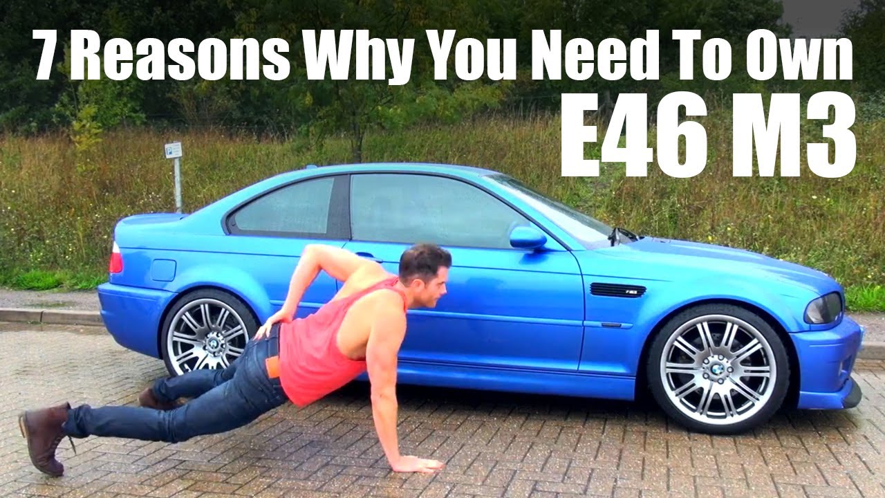 7 Reasons Why You Need To Own A BMW E46 M3 Motoryzacja Video   