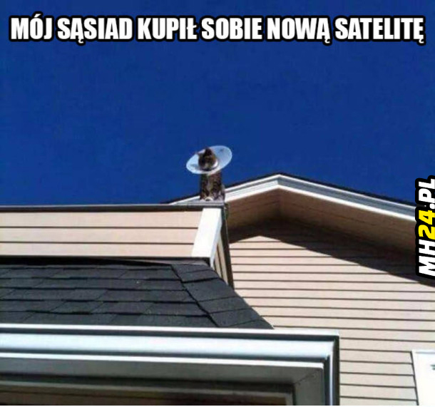 Mój sąsiad kupił sobie nową satelitę