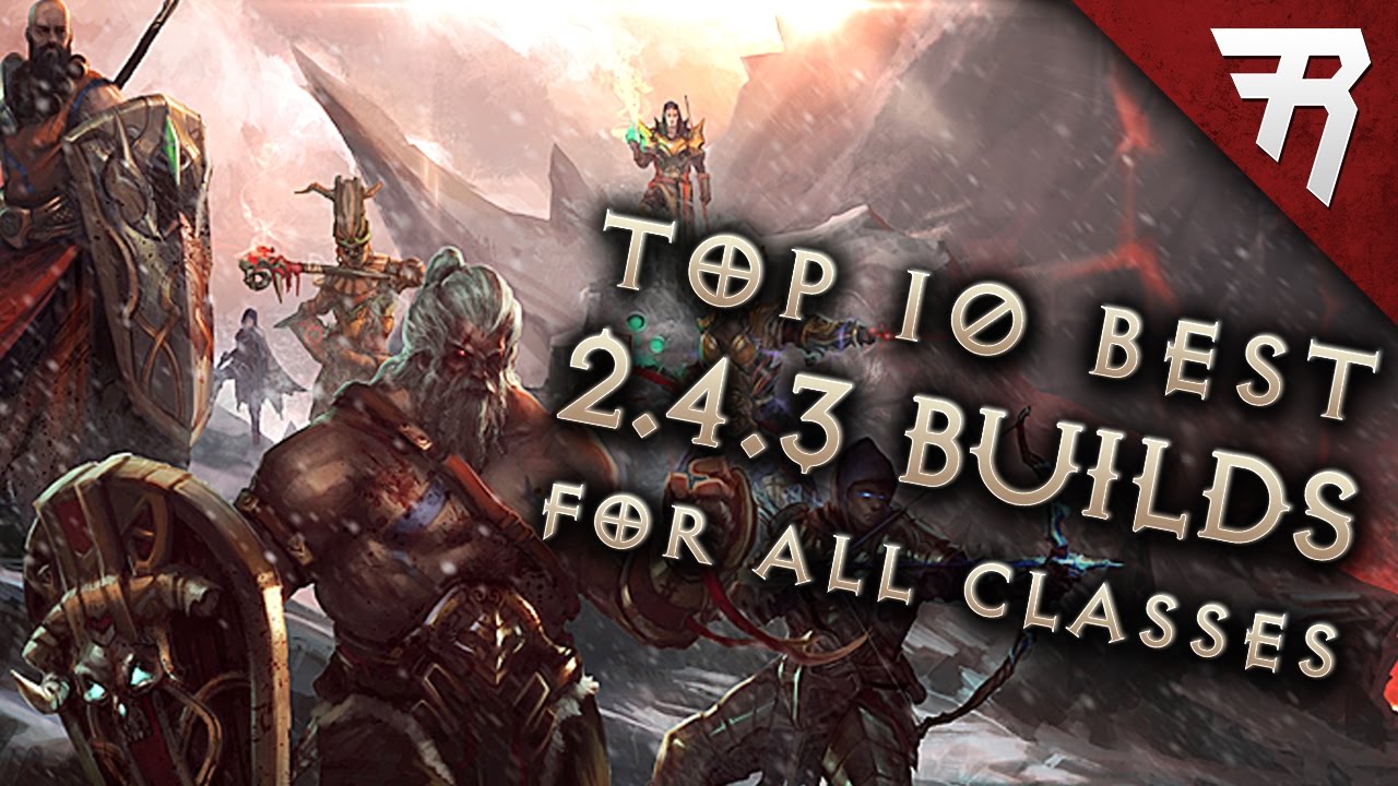 Top 10 Best Builds for Diablo 3 2.4.3 Season 9 (All classes) Video   