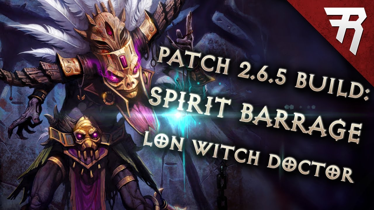 Diablo 3 Season 17 Witch Doctor LoN Spirit Barrage build guide - Patch 2.6.5 (Torment 16) Video   